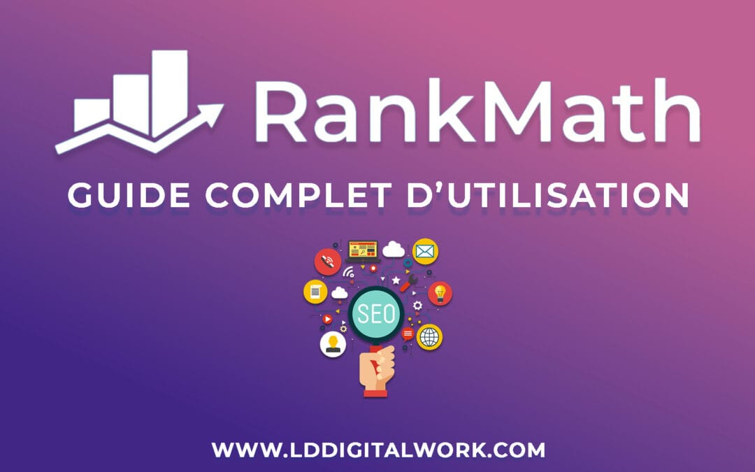Guide complet d&rsquo;utilisation du plugin Rank Math SEO